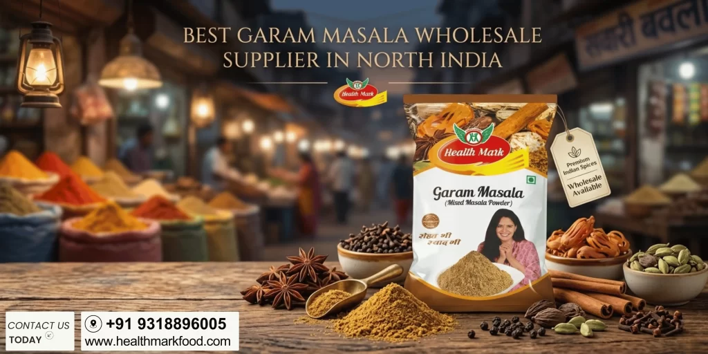 Best Garam Masala Wholesale Supplier in North India Health Mark