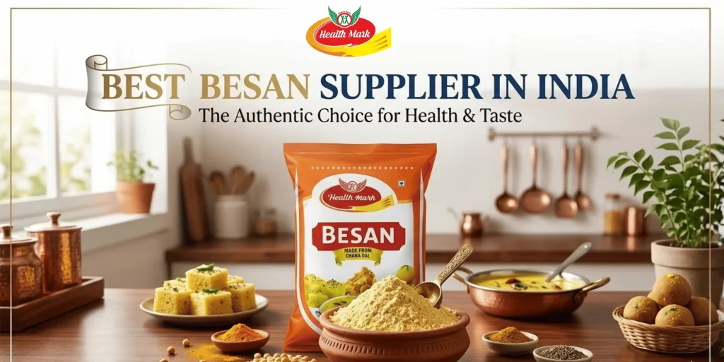 Best Besan Supplier in India – Premium Quality You Can Trust