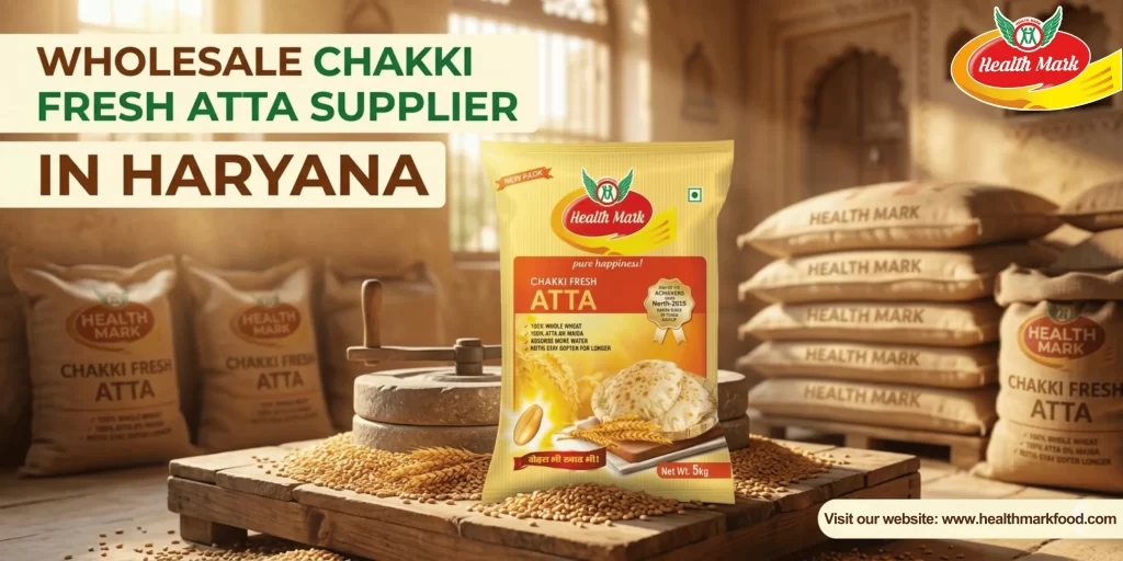 Wholesale Chakki Fresh Atta Supplier in Haryana healthmark.