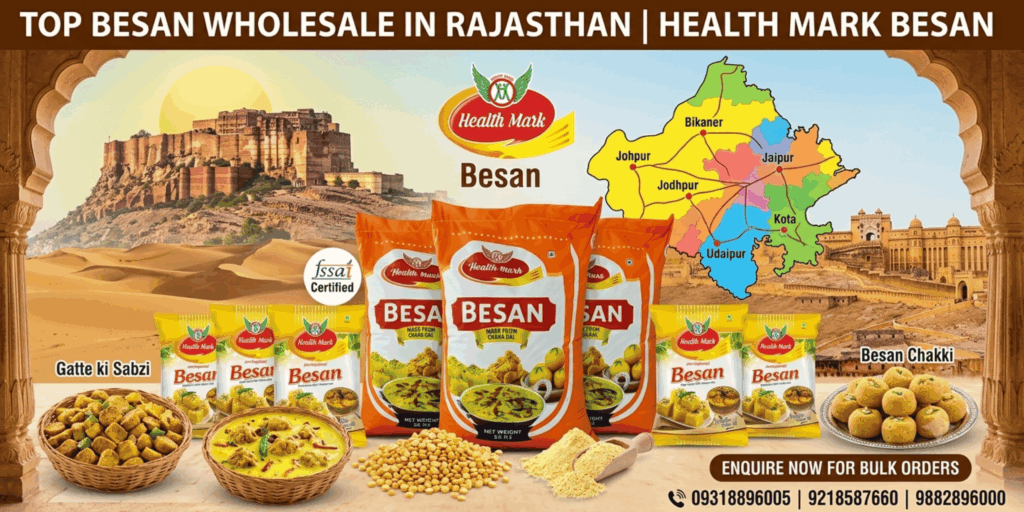 Top Besan Wholesale in Rajasthan Health Mark Besan