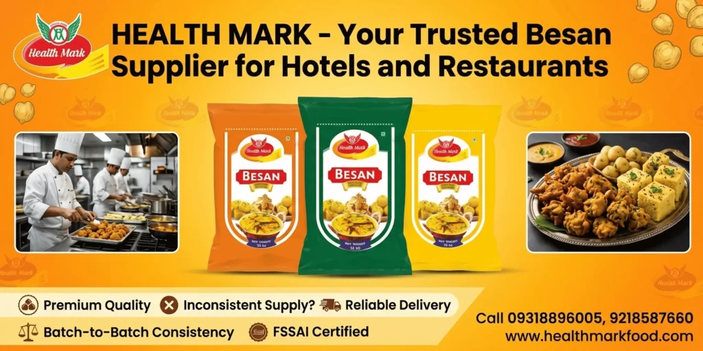 Besan Supplier for Hotels & Restaurants | Health Mark